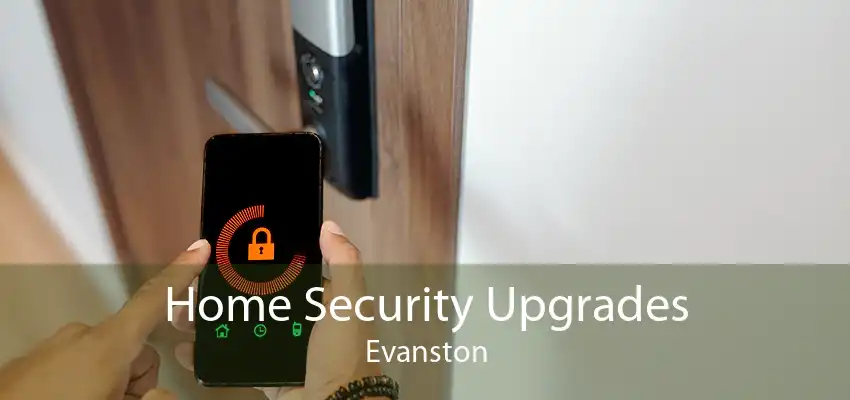 Home Security Upgrades Evanston
